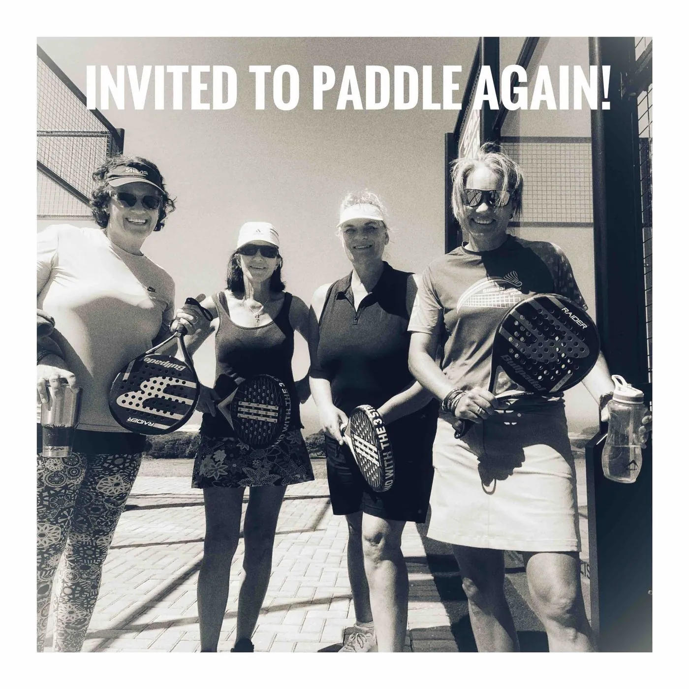 Four women in visors and sportswear holding paddles, in black and white, captioned Invited to paddle again!